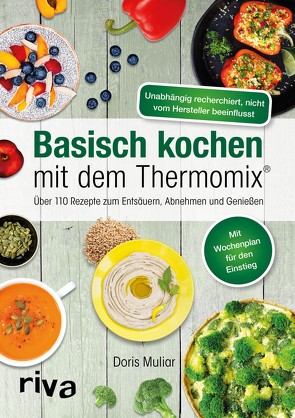 Basisch kochen mit dem Thermomix® von Muliar,  Doris