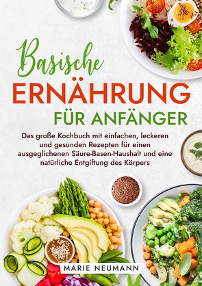 Basische Ernährung für Anfänger von Neumann,  Marie