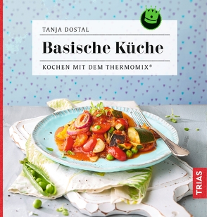 Basische Küche von Dostal,  Tanja