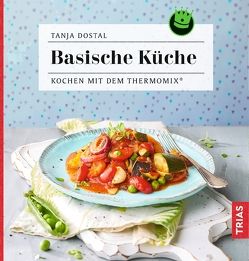 Basische Küche von Dostal,  Tanja