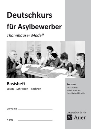 Basisheft: Lesen – Schreiben – Rechnen von Hörtrich,  H. D., Landherr,  K., Streicher,  I.