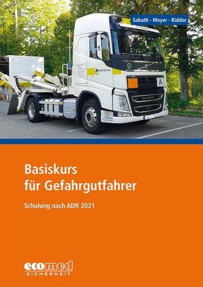 Basiskurs für Gefahrgutfahrer von Meyer,  Tom, Ridder,  Klaus, Sabath,  Uta