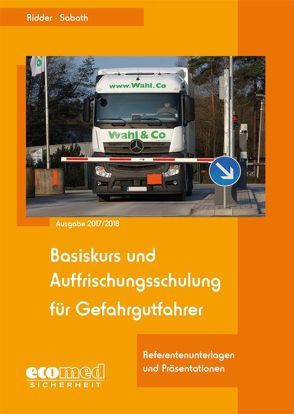 Basiskurs und Auffrischungsschulung für Gefahrgutfahrer von Ridder,  Klaus, Sabath,  Uta