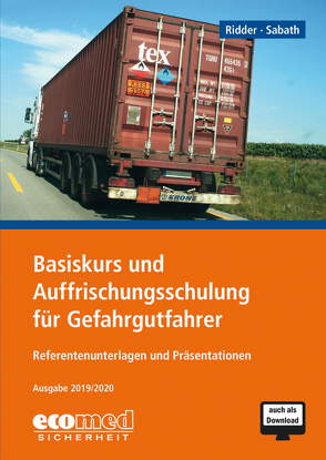 Basiskurs und Auffrischungsschulung für Gefahrgutfahrer von Ridder,  Klaus, Sabath,  Uta