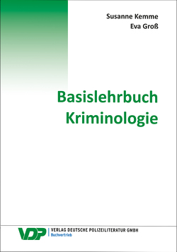 Basislehrbuch Kriminologie von Groß,  Eva, Kemme,  Stefanie