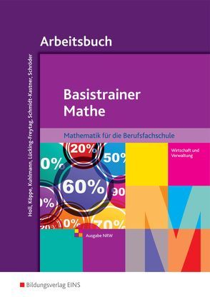 Basistrainer Mathe von Holl,  Simone, Köppe,  Heike, Kuhlmann,  Gregor, Lücking-Freytag,  Michaela, Schmidt-Kastner,  Ute, Schroeder,  Peter