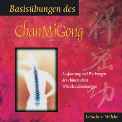 Basisübungen des ChanMiGong von Hajek,  Hilmar, Wilcke,  Ursula von