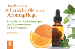 Basiswissen Ätherische Öle in der Aromapflege von Klöpper,  Steffi