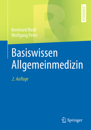 Basiswissen Allgemeinmedizin von Peter,  Wolfgang, Riedl,  Bernhard