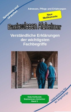 Basiswissen Alzheimer: Verständliche Erklärungen der wichtigsten Fachbegriffe und neue Medikamente von Kiefer,  Holger