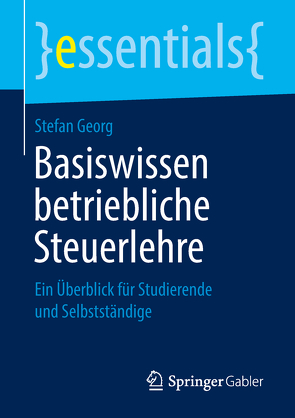 Basiswissen betriebliche Steuerlehre von Georg,  Stefan