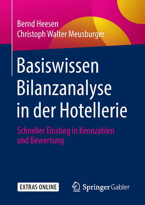 Basiswissen Bilanzanalyse in der Hotellerie von Heesen,  Bernd, Meusburger,  Christoph Walter