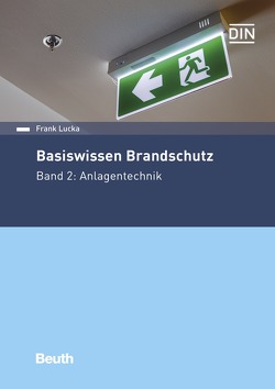 Basiswissen Brandschutz – Buch mit E-Book von Lucka,  Frank