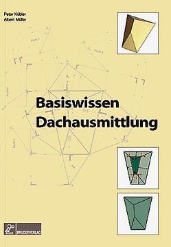 Basiswissen Dachausmittlung von Kübler,  Peter, Müller,  Albert