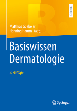 Basiswissen Dermatologie von Goebeler,  Matthias, Hamm,  Henning