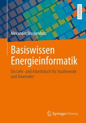 Basiswissen Energieinformatik von Stuckenholz,  Alexander