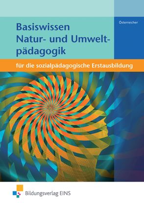 Basiswissen für die sozialpädagogische Erstausbildung von Österreicher,  Herbert