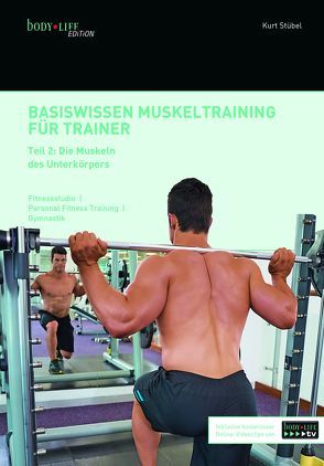 Basiswissen für Muskeltraining Teil 2 von Kurt,  Stübel