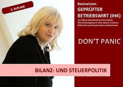 BASISWISSEN – GEPRÜFTER BETRIEBSWIRT (IHK) / BASISWISSEN – GEPRÜFTER BETRIEBSWIRT (IHK) – BILANZ- UND STEUERPOLITIK von Wolfschmidt,  Bianca