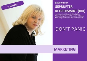 BASISWISSEN – GEPRÜFTER BETRIEBSWIRT (IHK) / BASISWISSEN – GEPRÜFTER BETRIEBSWIRT (IHK) – MARKETING von Wolfschmidt,  Bianca