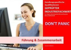 BASISWISSEN – GEPRÜFTER INDUSTRIEFACHWIRT – HQ – FÜHRUNG & ZUSAMMENARBEIT von Wolfschmidt,  Bianca