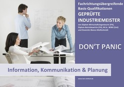 BASISWISSEN – GEPRÜFTER INDUSTRIEMEISTER – INFORMATION, KOMMUNIKATION & PLANUNG von Wolfschmidt,  Bianca