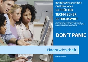 BASISWISSEN – GEPRÜFTER TECHNISCHER BETRIEBSWIRT – BQ – FINANZWIRTSCHAFT von Wolfschmidt,  Bianca