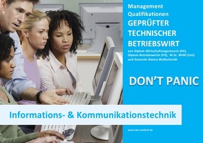 BASISWISSEN – GEPRÜFTER TECHNISCHER BETRIEBSWIRT – BQ – INFORMATIONS- UND KOMMUNIKATIONSTECHNIK von Wolfschmidt,  Bianca