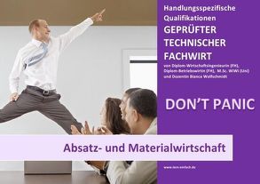 BASISWISSEN – GEPRÜFTER TECHNISCHER FACHWIRT – HQ – ABSATZ- UND MATERIALWIRTSCHAFT von Wolfschmidt,  Bianca