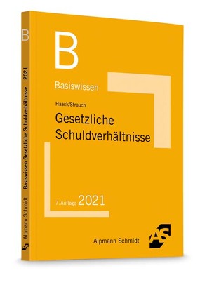 Basiswissen Gesetzliche Schuldverhältnisse von Haack,  Claudia, Strauch,  Oliver