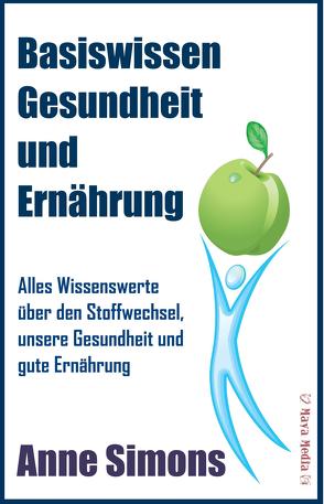 Basiswissen Gesundheit und Ernährung von Simons,  Anne