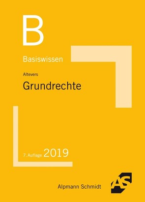 Basiswissen Grundrechte von Altevers,  Ralf