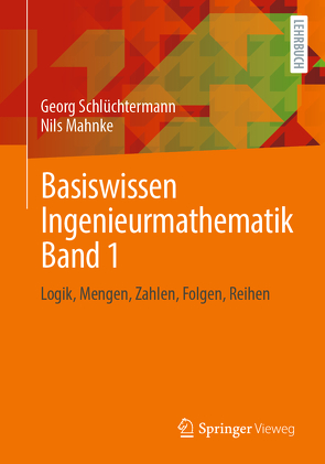 Basiswissen Ingenieurmathematik Band 1 von Mahnke,  Nils, Schlüchtermann,  Georg