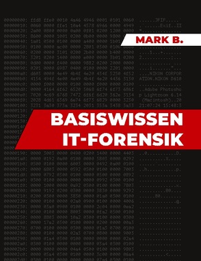 Basiswissen IT Forensik von B,  Mark