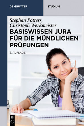 Basiswissen Jura für die mündlichen Prüfungen von Pötters,  Stephan, Werkmeister,  Christoph