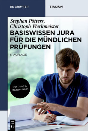 Basiswissen Jura für die mündlichen Prüfungen von Pötters,  Stephan, Werkmeister,  Christoph