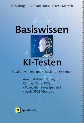 Basiswissen KI-Testen von Dietrich,  Verena, Röttger,  Nils, Runze,  Gerhard