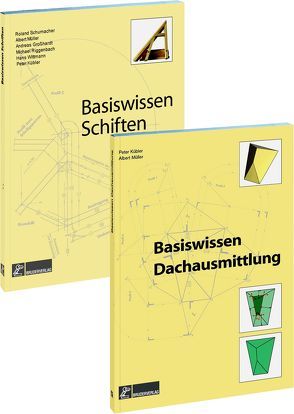 Basiswissen Kombiband: Basiswissen Schiften und Basiswissen Dachausmittlung von Großhardt,  Andreas, Kübler,  Peter, Müller,  Albert, Riggenbach,  Michael, Schumacher,  Roland, Wittmann,  Hans