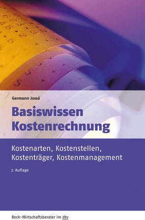 Basiswissen Kostenrechnung von Jossé,  Germann