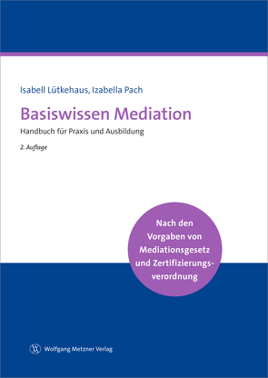 Basiswissen Mediation von Lütkehaus,  Isabell, Pach,  Izabella