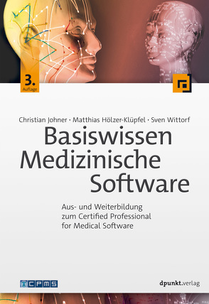 Basiswissen Medizinische Software von Hölzer-Klüpfel,  Matthias, Johner,  Christian, Wittorf,  Sven