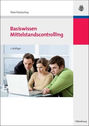 Basiswissen Mittelstandscontrolling von Posluschny,  Peter