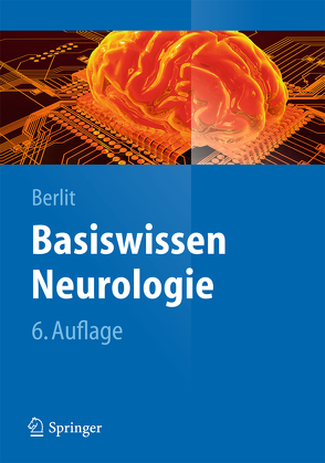 Basiswissen Neurologie von Berlit,  Peter