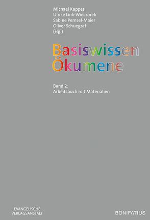 Basiswissen Ökumene von Kappes,  Michael, Link-Wieczorek,  Ulrike, Pemsel-Maier,  Sabine, Schuegraf,  Oliver