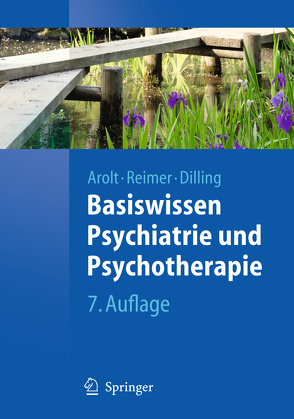 Basiswissen Psychiatrie und Psychotherapie von Arolt,  Volker, Dilling,  Horst, Reimer,  Christian