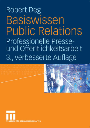 Basiswissen Public Relations von Deg,  Robert M.