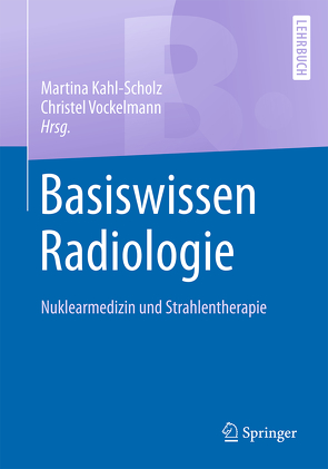 Basiswissen Radiologie von Kahl-Scholz,  Martina, Vockelmann,  Christel