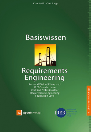 Basiswissen Requirements Engineering von Pohl,  Klaus, Rupp,  Chris