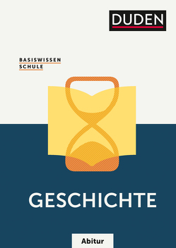 Basiswissen Schule – Geschichte Abitur von Fesser,  Gerd, Fromm,  Hermann, Gutjahr,  Hans-Joachim, Hoßfeld,  Reinhard, Huster,  Sonja, Kattinger,  Detlef, Langermann,  Detlef, Margull,  Hendrik, Matthiessen,  Wilhelm, Stropahl,  Sieglinde, Wehner,  Günter, Willert,  Helmut