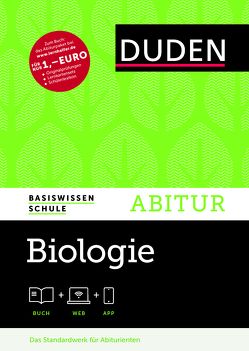 Basiswissen Schule – Biologie Abitur von Bilsing,  Annelore, Börstler,  Andreas, Dietze,  Jörg, Firtzlaff,  Karl-Heinz, Goldberg,  Axel, Klawitter,  Eva, Kluge,  Siegfried, Kohly,  Alexander, Kreiselmaier,  Klaus, Probst,  Wilfried, Schuchardt,  Petra, Seidel,  Peter, Weber,  Sybille